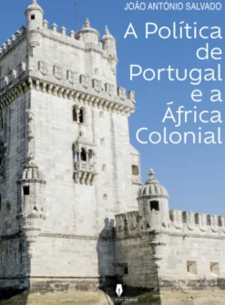 A Política de Portugal e a África Colonial