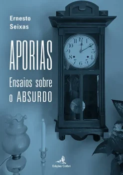 Aporias - Ensaios Sobre o Absurdo