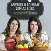 Aprender a Cozinhar com as Cores - Primeira Masterchef de Portugal