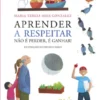 Aprender a respeitar não é perder, é ganhar!
