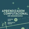 Aprendizagem Computacional em Engenharia