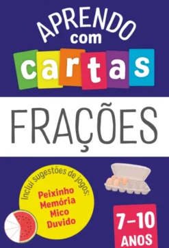 Aprendo com Cartas - Frações 7-10 Anos