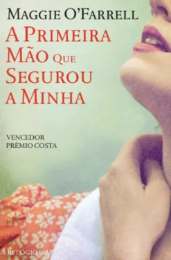 A Primeira Mão Que Segurou a Minha