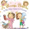 A Princesa Perfeita N.º 2 - A Bia Não Quer Ir Dormir