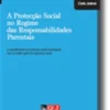 A Protecção Social no Regime das Responsabilidades Parentais - A especificidade da protecção social convergente face ao regime geral da Segurança Social