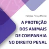 A Proteção dos Animais de Companhia no Direito Penal