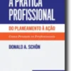 A Prática Profissional do Planeamento à Ação