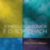 A Psicologia Clínica e o Rorschach