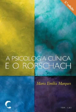 A Psicologia Clínica e o Rorschach