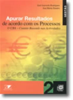 Apurar Resultados de Acordo com os Processos - O CBA - Custeio Baseado nas Actividades