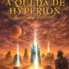A Queda de Hyperion - Os Cantos de Hyperion #2