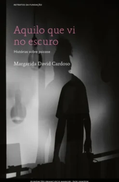 Aquilo que Vi no Escuro - Histórias sobre Psicose