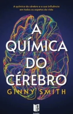 A Química do Cérebro