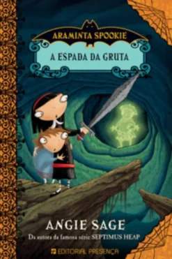 Araminta Spookie e a Espada da Gruta