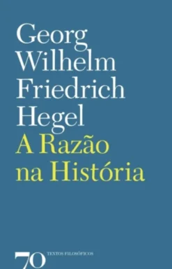 A Razão na História