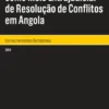 Arbitragem Voluntária como Meio Extrajudicial de Resolução de Conflitos emAngola