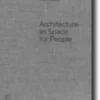 Architecture as Space for People