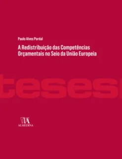 A Redistribuição das Competências Orçamentais no Seio da União Europeia