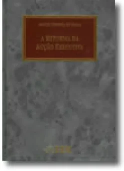A Reforma da Acção Executiva