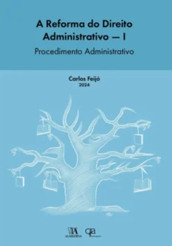 A Reforma do Direito Administrativo - I - Procedimento Administrativo