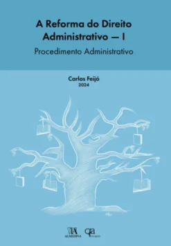 A Reforma do Direito Administrativo - I Procedimento Administrativo