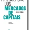 A Regulação dos Mercados de Capitais