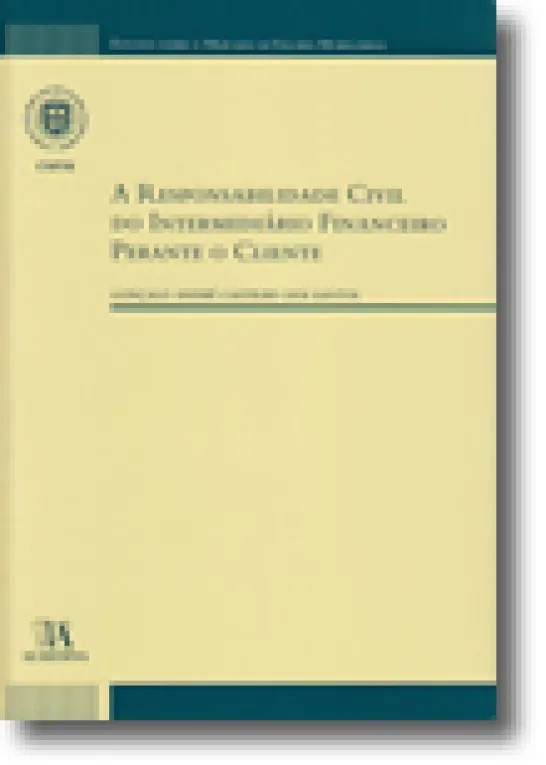 A responsabilidade Civil do Intermediário Financeiro Perante o Cliente