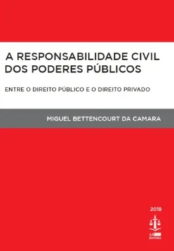 A Responsabilidade Civil dos Poderes Públicos