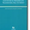 A Responsabilidade Civil pelo Conteúdo da Informação Transmitida pela Internet