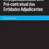 A Responsabilidade Civil Pré-contratual das Entidades Adjudicantes