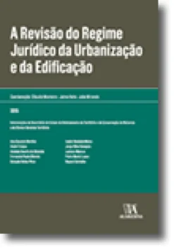 A Revisão do Regime Jurídico da Urbanização e da Edificação