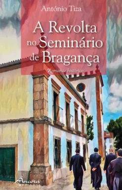A Revolta no Seminário de Bragança