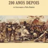 A Revolução Liberal, 200 Anos Depois - Em Homenagem a Pedro Baptista