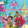 Ariel 2 - A Festa do Pijama Sem Fim