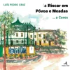 (a)Riscar em Póvoa e Meadas... a Cores