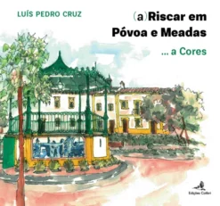 (a)Riscar em Póvoa e Meadas... a Cores