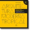 Arquitectura Moderna Tropical