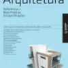Arquitetura - Referências + Boas Práticas & Especificações
