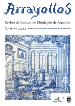 Arrayollos - Revista de Cultura do Município de Arraiolos - N.º 4 - 2022