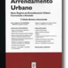 Arrendamento Urbano - Novo Regime do Arrendamento Urbano Comentado e Anotado