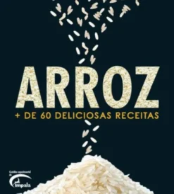 Arroz + de 60 Deliciosas Receitas