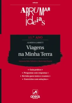 Arrumar Ideias - Viagens na Minha Terra - Almeida Garrett - 11.º Ano