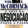 Arte da Negociação, A - Passo a Passo