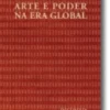 Arte e Poder na Era Global