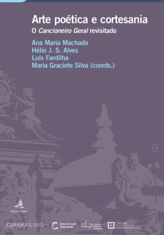 Arte Poética e Cortesania: o Cancioneiro Geral revisitado