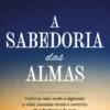 A Sabedoria das Almas