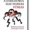 A Sabedoria das Nossas Fúrias