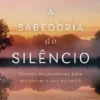 A Sabedoria do Silêncio