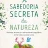A Sabedoria Secreta da Natureza