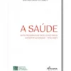 A Saúde - Nos Programas dos Governos Constitucionais